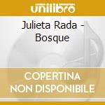 Julieta Rada - Bosque cd musicale