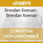 Brendan Keenan - Brendan Keenan cd