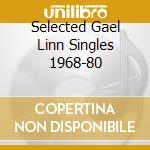 Selected Gael Linn Singles 1968-80