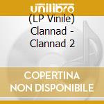 (LP Vinile) Clannad - Clannad 2 lp vinile