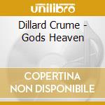 Dillard Crume - Gods Heaven cd