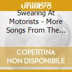 Swearing At Motorists - More Songs From The Mellow Struggle cd