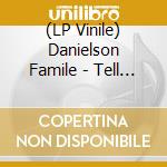 (LP Vinile) Danielson Famile - Tell Another Joke At The (2 Lp) vinile