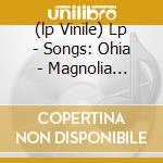(lp Vinile) Lp - Songs: Ohia - Magnolia Electric Co cd