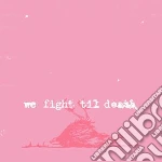 (LP VINILE) We fight til death cd