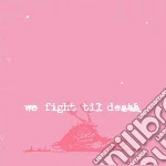 Windsor for the Derby - We Fight Til Death cd