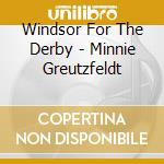 Windsor For The Derby - Minnie Greutzfeldt cd