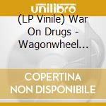 (LP Vinile) War On Drugs - Wagonwheel Blues (25Th Anniversary Edition) - Opaque Blue Vi vinile