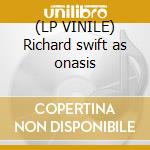 (LP VINILE) Richard swift as onasis lp vinile di Richard Swift