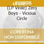 (LP Vinile) Zero Boys - Vicious Circle vinile