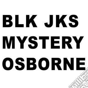 (LP Vinile) Blk Jks - Mystery (Osborne Remix) lp vinile di Jks Blk