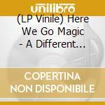 (LP Vinile) Here We Go Magic - A Different Ship (Secretly 25Th Annivers vinile