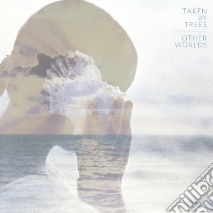 (LP Vinile) Taken By Trees - Other Worlds lp vinile di Taken by trees