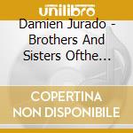 Damien Jurado - Brothers And Sisters Ofthe Eternal Son (2 Cd) cd musicale di Artisti Vari