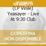 (LP Vinile) Yeasayer - Live At 9:30 Club vinile
