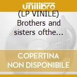 (LP VINILE) Brothers and sisters ofthe eternal son (