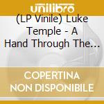 (LP Vinile) Luke Temple - A Hand Through The Cellar Door vinile