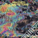 (LP Vinile) Makeness - Loud Patterns