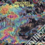 (LP Vinile) Makeness - Loud Patterns (Coloured)