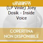 (LP Vinile) Joey Dosik - Inside Voice vinile