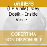 (LP Vinile) Joey Dosik - Inside Voice (Coloured Vinyl) vinile