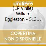 (LP Vinile) William Eggleston - 513 (Clear Vinyl) vinile