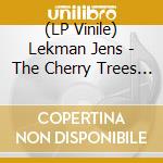 (LP Vinile) Lekman Jens - The Cherry Trees Are Still In Blossom (2Lp-Black) vinile