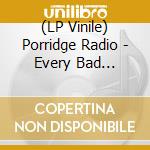 (LP Vinile) Porridge Radio - Every Bad (Coloured) lp vinile