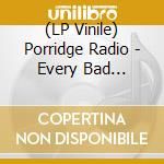 (LP Vinile) Porridge Radio - Every Bad (Coloured) vinile