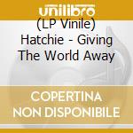 (LP Vinile) Hatchie - Giving The World Away vinile