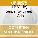 (LP Vinile) Serpentwithfeet - Grip vinile