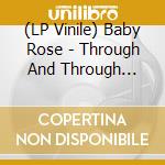 (LP Vinile) Baby Rose - Through And Through (Rose Red Vinyl) vinile