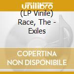 (LP Vinile) Race, The - Exiles lp vinile di Race, The