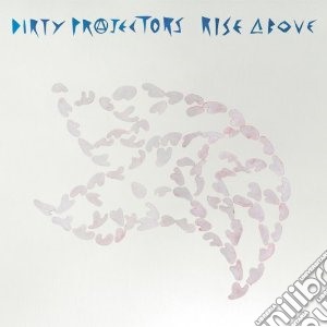 Dirty Projectors - Rise Above cd musicale di Projectors Dirty