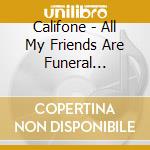 Califone - All My Friends Are Funeral Singers cd