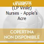 (LP Vinile) Nurses - Apple's Acre lp vinile di NURSES