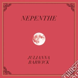Julianna Barwick - Nepenthe cd musicale di Julianna Barwick