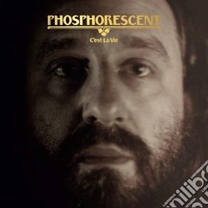 Phosphorescent - C'Est La Vie cd musicale di Phosphorescent