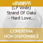 (LP Vinile) Strand Of Oaks - Hard Love (Stoner Swirlvinyl) vinile