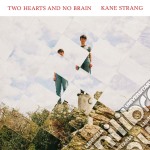 Kane Strang - Two Hearts And No Brain