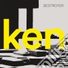 Destroyer - Ken cd