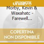 Morby, Kevin & Waxahatc - Farewell Transmission/Dark Don T Hide It (7')