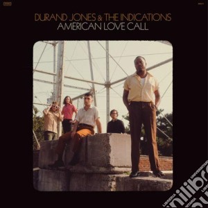 Durand Jones & The Indications - American Love Call cd musicale di Durand Jones & The Indications