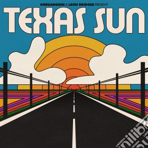 (LP Vinile) Khruangbin & Leon Bridges - Texas Sun lp vinile