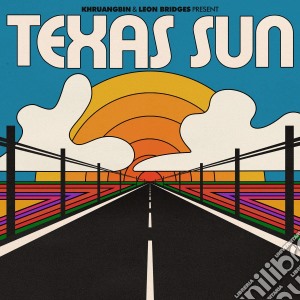 Khruangbin & Leon Bridges - Texas Sun cd musicale
