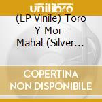 (LP Vinile) Toro Y Moi - Mahal (Silver Vinyl) lp vinile