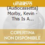 (Audiocassetta) Morby, Kevin - This Is A Photograph cd musicale