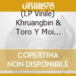 (LP Vinile) Khruangbin & Toro Y Moi - Live At The Fillmore Miami lp vinile