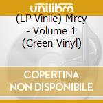 (LP Vinile) Mrcy - Volume 1 (Green Vinyl) vinile