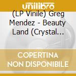 (LP Vinile) Greg Mendez - Beauty Land (Crystal Clear Vinyl) vinile